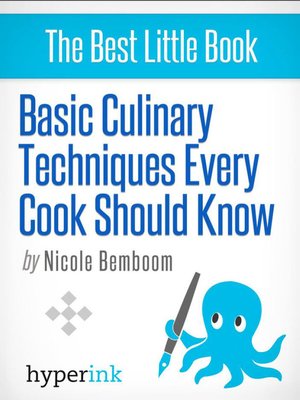 cover image of Basic Culinary Techniques Every Cook Should Know
